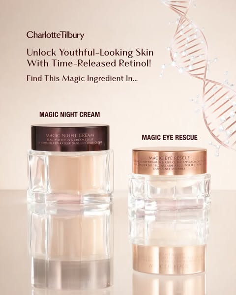 This ad promotes Charlotte Tilbury's Magic Night Cream and Magic Eye Rescue as solutions for achieving youthful-look