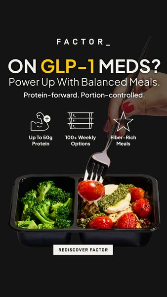 This ad for Factor targets individuals on GLP-1 medications, promoting their balanced, protein-forward, and portion-cont