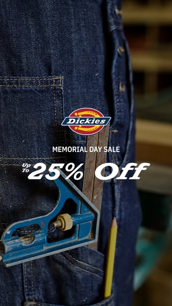 This image ad promotes Dickies' Memorial Day Sale, offering up to 25% off. The visual focuses on the brand's ass