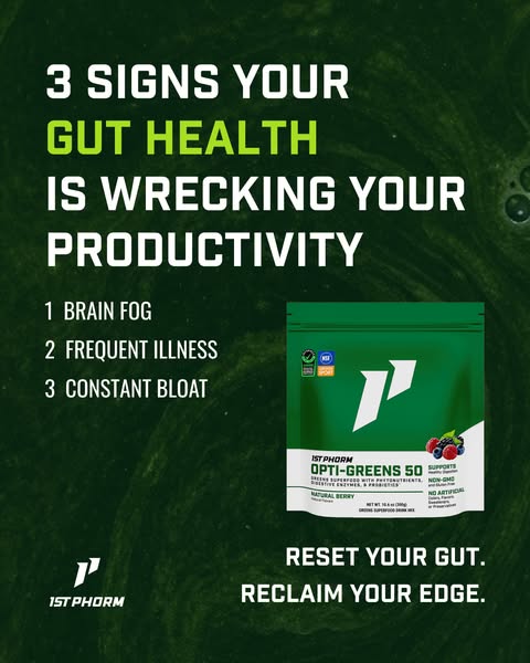 This image ad identifies symptoms of poor gut health, then introduces 1st Phorm Opti-Greens 50 as a solution to reset th