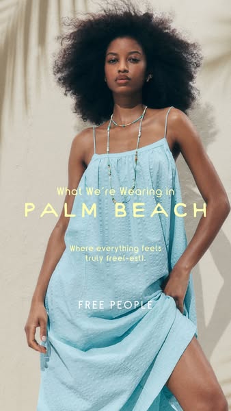 This Free People ad features a woman in a light blue dress with the headline "What We're Wearing in Palm Beach&