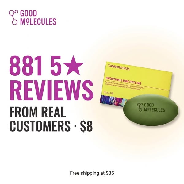 This image ad for Good Molecules promotes their Brightening & Dark Spots Bar. It uses social proof by displaying a l