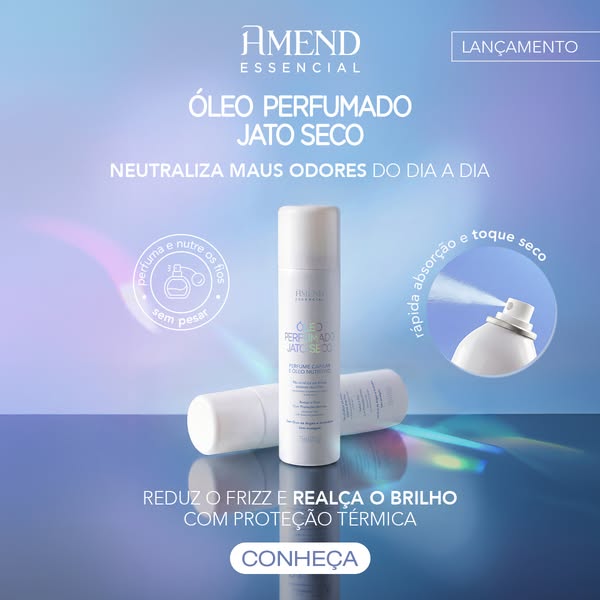 This image ad showcases Amend Essencial's Óleo Perfumado Jato Seco (perfumed dry oil) hair product. It highlights it