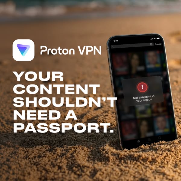 This image ad for Proton VPN highlights the frustration of geo-restricted content and offers a VPN as a solution. The ad