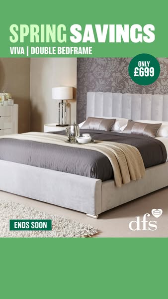 This ad for DFS promotes spring savings on the Viva double bedframe for a limited time. The ad features a lifestyle shot