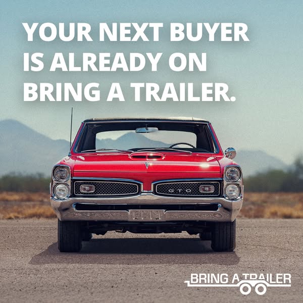 This ad for Bring a Trailer shows the front of a classic car. The text indicates that the viewer's next buyer is alr