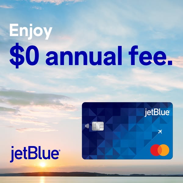 This ad for the JetBlue credit card highlights its lack of an annual fee set against a calming sky background.