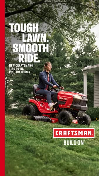 This image ad for the new Craftsman T150 46-in ride-on mower features a woman riding the mower on a well-manicured lawn.