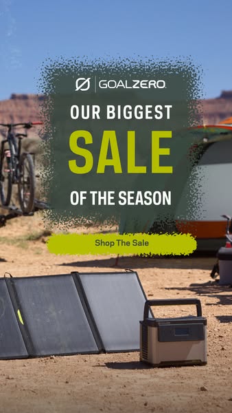 This Goal Zero ad highlights their biggest sale of the season with a background showing a camping location. It shows a s