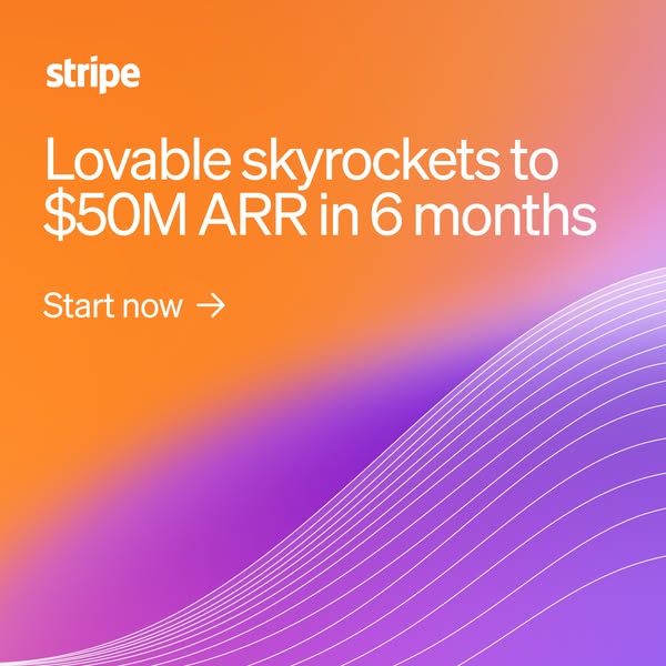 This ad for Stripe highlights the success of Lovable, a company that reached $50M ARR in just six months using Stripe