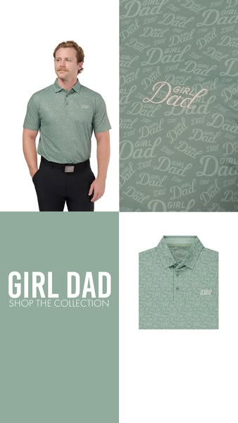 This ad features a man wearing a Girl Dad polo shirt, which is available for purchase. The ad encourages viewers to shop