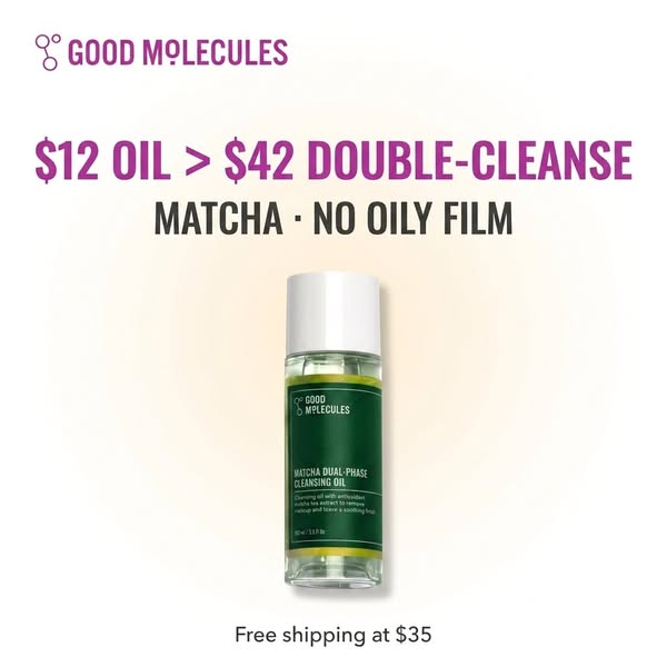 The ad highlights the Good Molecules brand's Matcha Dual-Phase Cleansing Oil by comparing its price to the cost of a