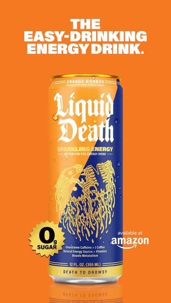 This ad promotes Liquid Death's Orange Horror sparkling energy drink as an easy-drinking, better-for-you energy drin