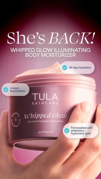 This ad is for Tula's Whipped Glow Illuminating Body Moisturizer. It highlights the product's key features, such