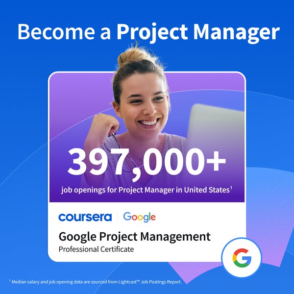 This image ad promotes a Google Project Management Professional Certificate program offered through Coursera. It emphasi