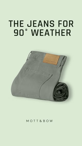 This ad features a pair of rolled-up Mott & Bow jeans and headline text, “THE JEANS FOR 90° WEATHER.”