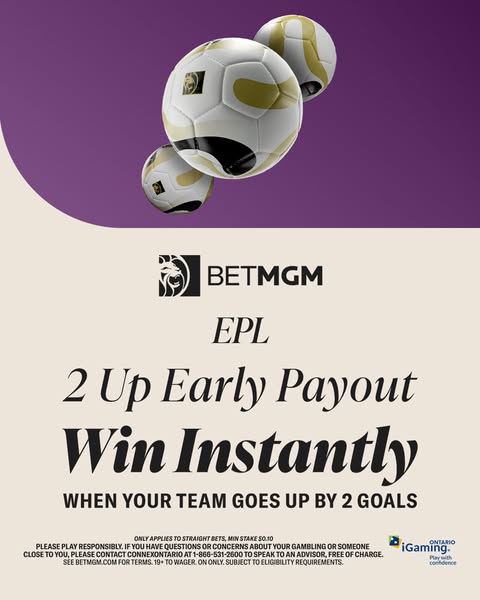 This image ad promotes BetMGM's early payout for EPL bets. If your team goes up by 2 goals, you win instantly.