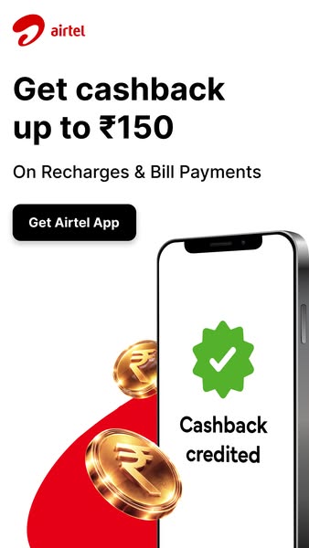 This image ad promotes the Airtel app, highlighting a cashback offer of up to ₹150 on recharges and bill payments. The a