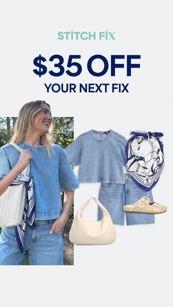 This Stitch Fix ad promotes $35 off the user's next Fix. The ad features a woman wearing clothing items that you may
