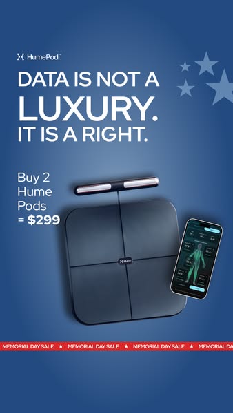 The ad promotes HumePod smart scales. It emphasizes data as a right, not a luxury, and features a Memorial Day Sale offe
