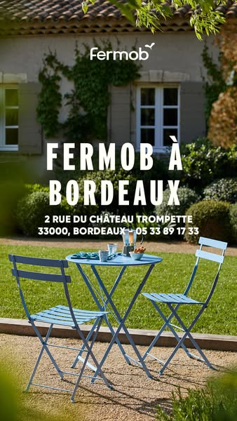 This image ad showcases Fermob furniture in an outdoor setting, highlighting the brand's presence in Bordeaux. It pr