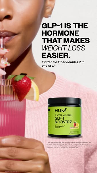 This image ad promotes HUM Flatter Me Fiber GLP-1 Booster as a supplement that helps to promote weight loss.