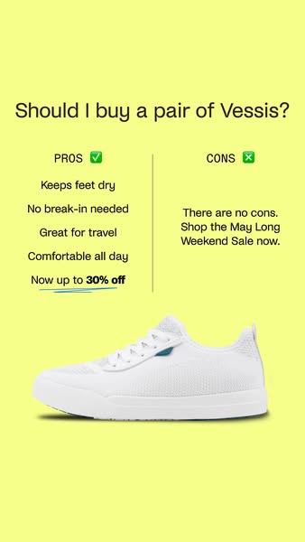 This ad uses a pro/con list to convince the viewer to purchase Vessis shoes. On the pro side, the ad lists that the shoe