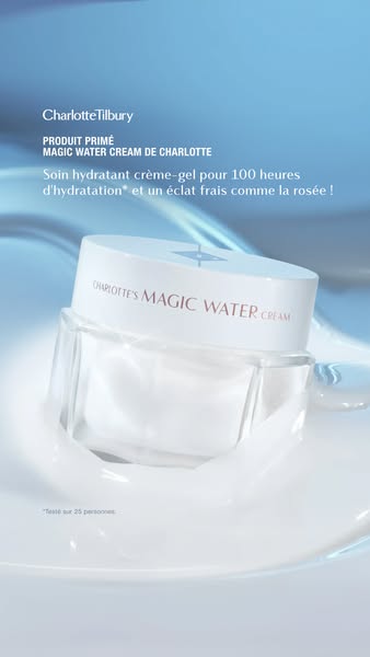 This ad showcases Charlotte Tilbury's Magic Water Cream, emphasizing its hydrating properties and suitability as a m