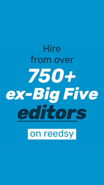 This ad promotes Reedsy, a platform where you can hire freelance editors. It highlights that Reedsy has over 750 editors