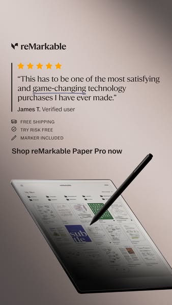 This image ad showcases the reMarkable Paper Pro, a digital paper tablet, and highlights a positive user testimonial. Th