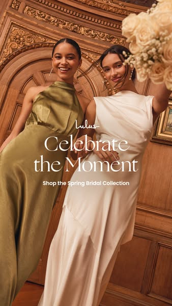 This image ad for Lulus promotes their spring bridal collection. It features two women in elegant dresses, suggesting th