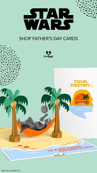 This ad for Lovepop promotes Star Wars-themed Father's Day cards. The image shows a pop-up card of Darth Vader relax