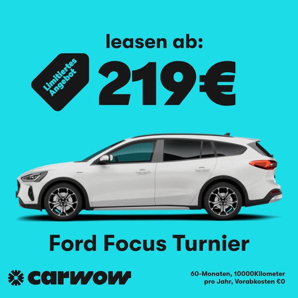 This image ad promotes leasing a Ford Focus Turnier through carwow for 219€ per month. The ad features a turquoise backg