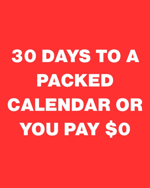This ad promises a packed calendar within 30 days or your money back.