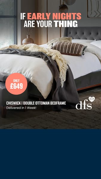 This image ad promotes the Chiswick Double Ottoman Bedframe from DFS, emphasizing comfort and encouraging early nights w