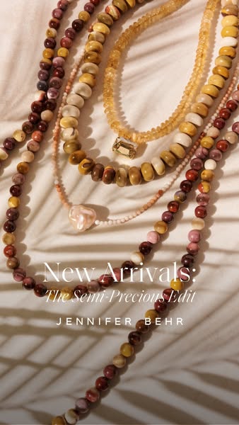This ad showcases a collection of semi-precious stone necklaces from Jennifer Behr's new arrivals.