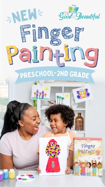 This image ad promotes a new finger painting set by The Good and the Beautiful, featuring a mom and child enjoying the p