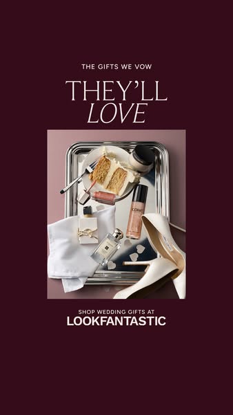 The image ad for LOOKFANTASTIC showcases an assortment of wedding gifts including makeup, perfume, and shoes.