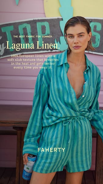 This ad promotes Faherty's Laguna Linen clothing collection, emphasizing its comfort and breathability for summer we