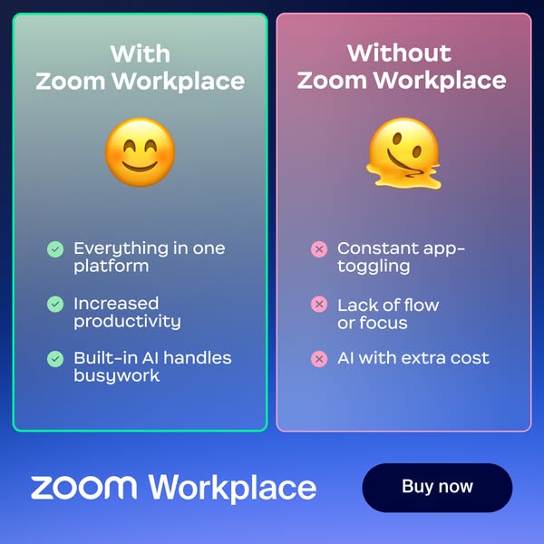 This ad compares the experience of using Zoom Workplace with the experience of not using it. On the left side, the ad sh