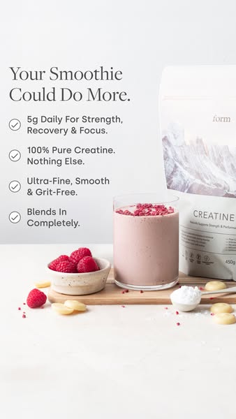 This ad promotes Form brand's creatine powder, which can be added to smoothies to improve strength, recovery, and fo