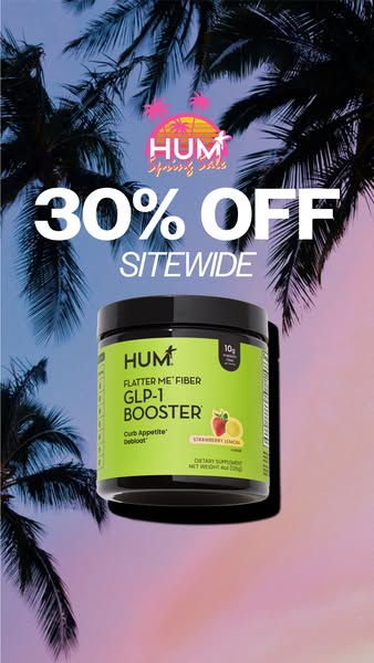 This ad promotes HUM Nutrition's Flatter Me Fiber GLP-1 Booster, highlighting the current spring sale and its benefi