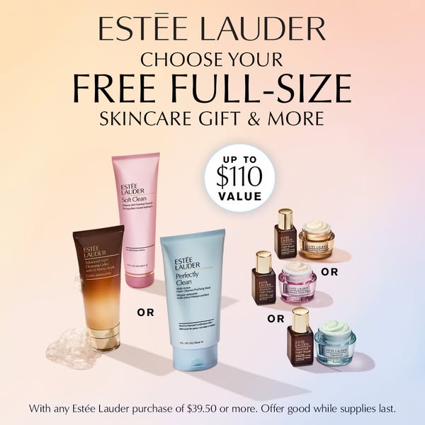This ad for Estée Lauder promotes a free full-size skincare gift with a purchase of $39.50 or more. The ad showcases sev