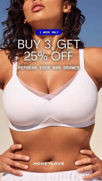 This ad by Honeylove promotes a sale of 'buy 3, get 25% off' and encourages customers to refresh their bra drawe