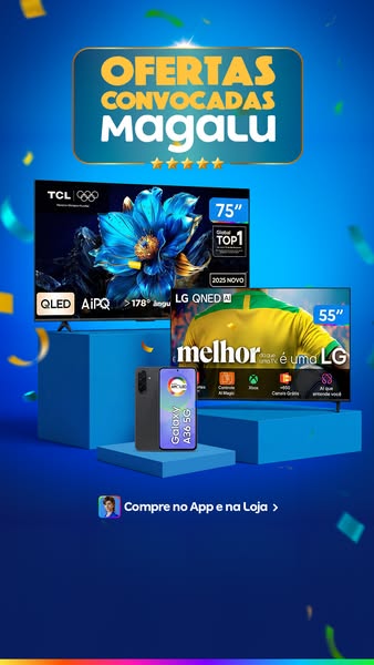 This ad promotes Magalu's sale on electronics. It features two different TVs along with a smartphone and shows a cal