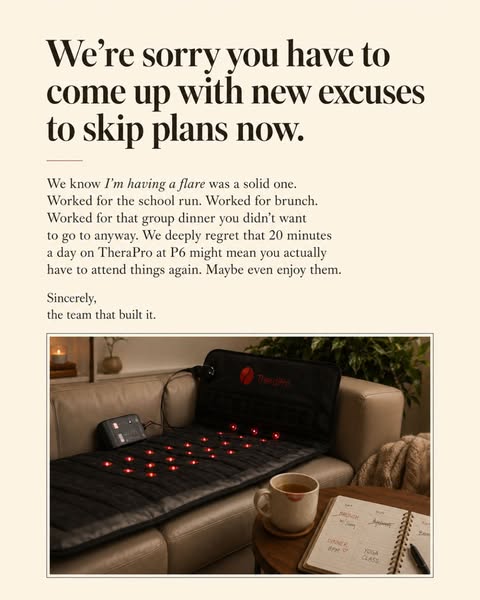 The ad highlights the TheraPro P6 as a solution for individuals who frequently use excuses to avoid plans due to pain or