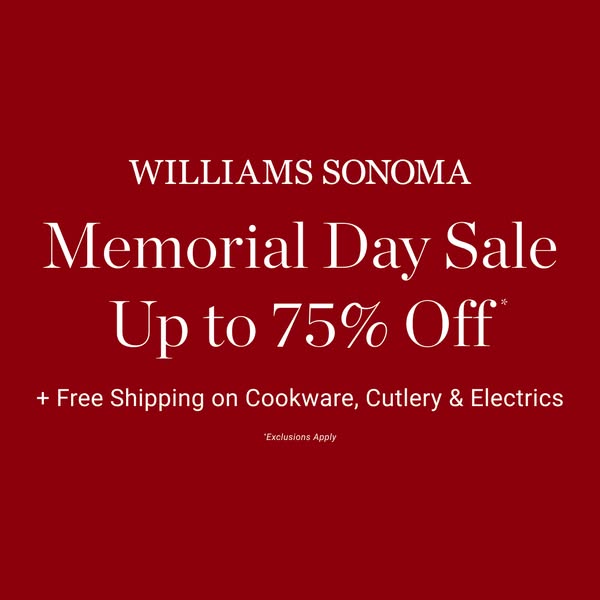 This image ad promotes a Memorial Day sale at Williams Sonoma, offering up to 75% off, plus free shipping on cookware, c
