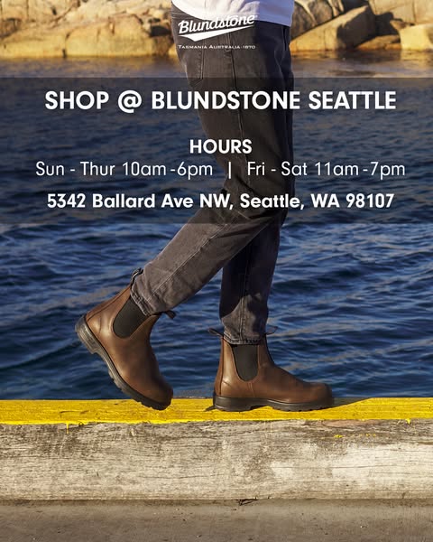 This ad promotes the Blundstone Seattle store location, providing the address and hours of operation.