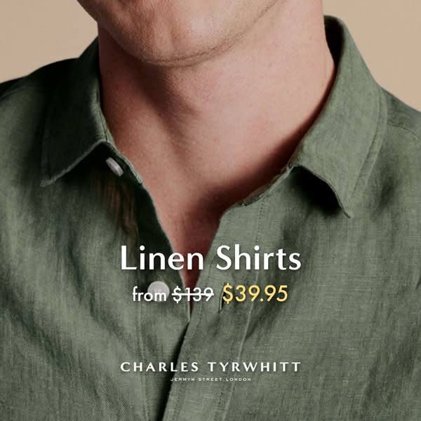 This ad showcases Charles Tyrwhitt linen shirts, highlighting a special price reduction from $139 to $39.95. It features