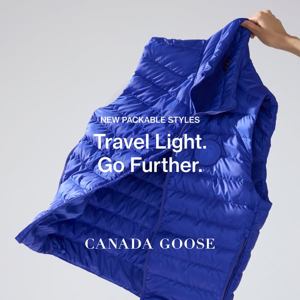 This image ad is for Canada Goose featuring a packable style vest. The headline, "Travel Light. Go Further." a